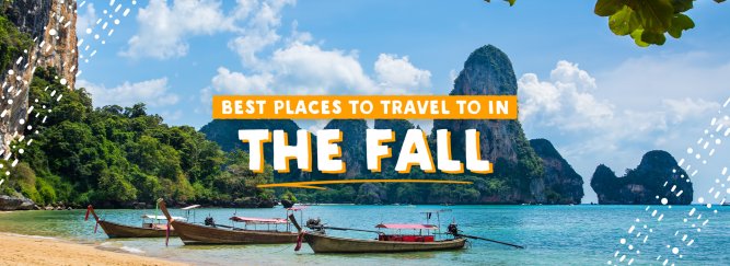 An image of Thailand showing the amazing mountainous landscape, calm clear blue ocean, golden sand and longtail fishing boats on the water with a graphic of Best Places To Travel In The Fall B