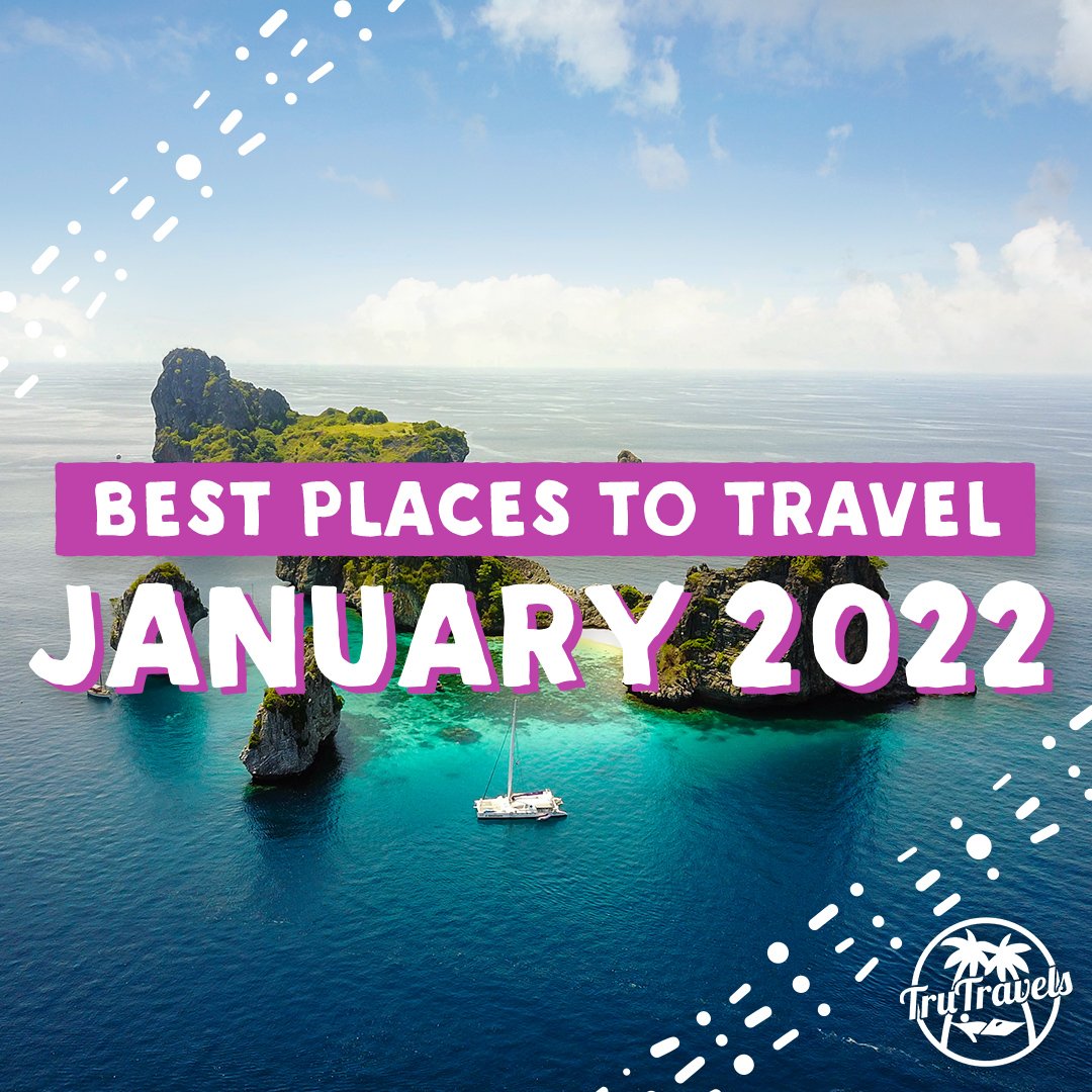 best place travel jan2022 blog share