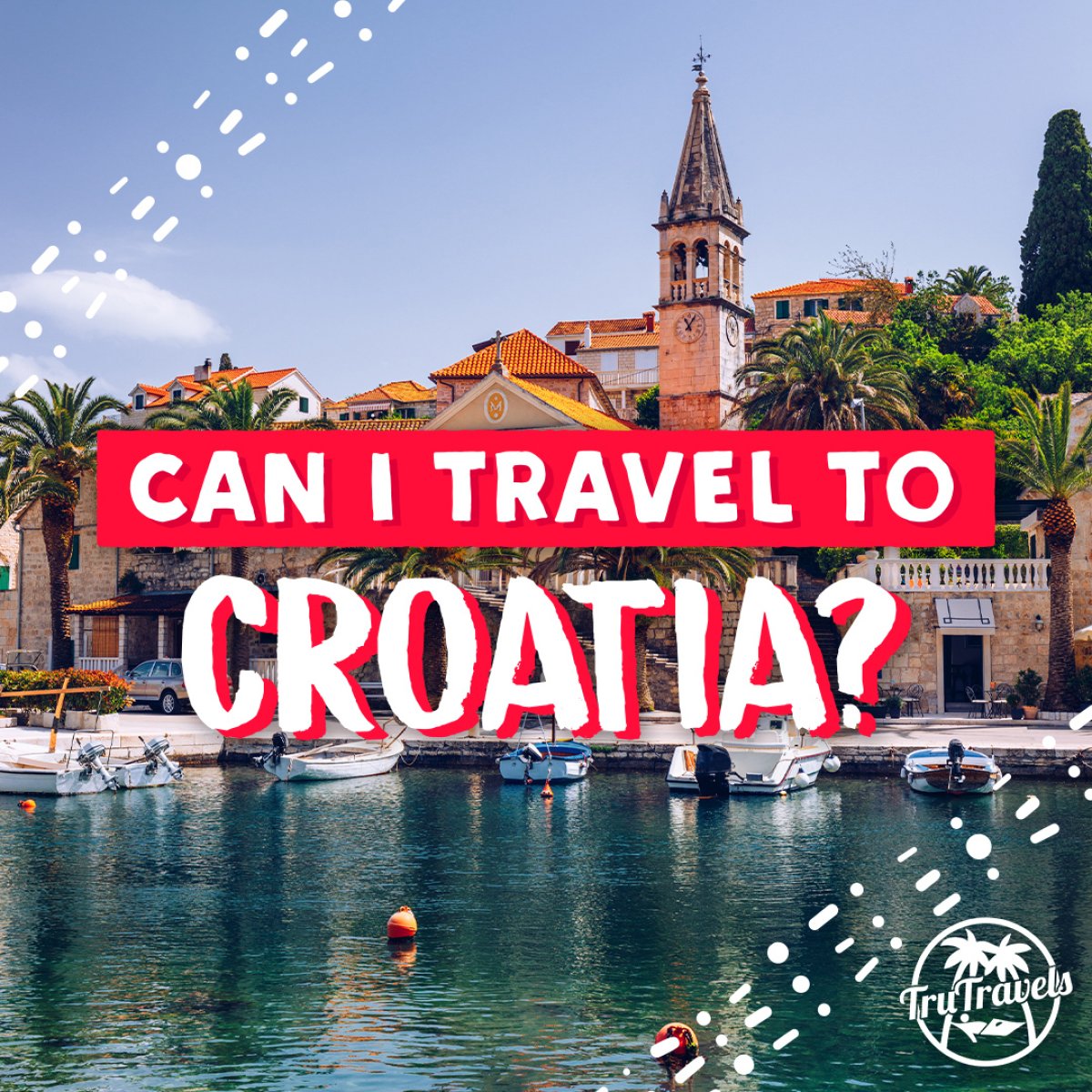 Can I Travel To Croatia can-i-travel-to-croatia