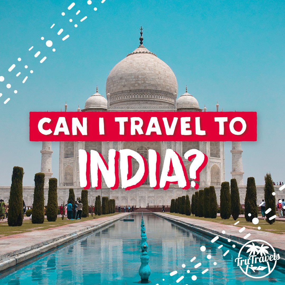 Can I Travel To India TruNews can-i-travel-to-india-trunews