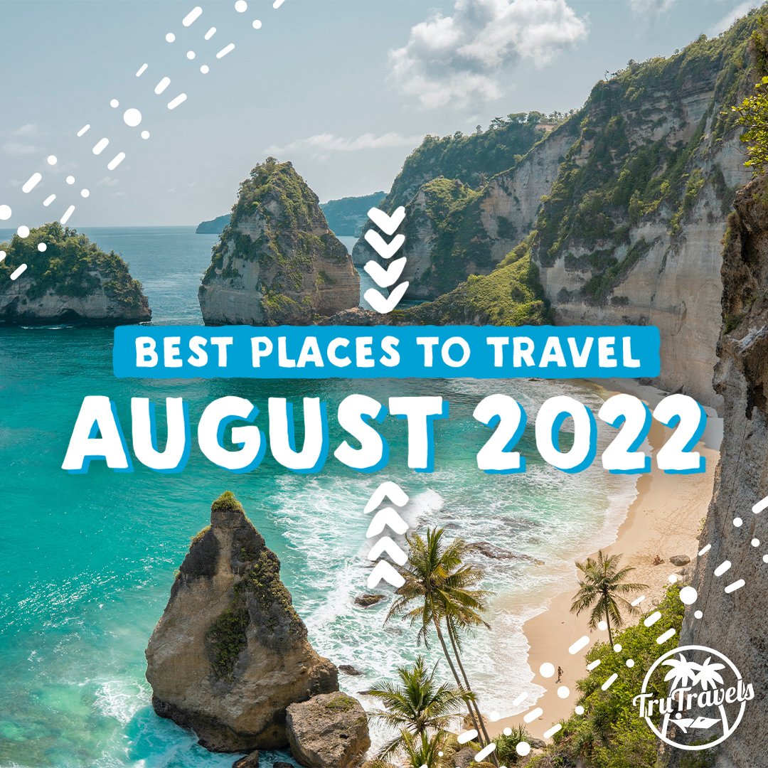 Best Places To Travel In August 13